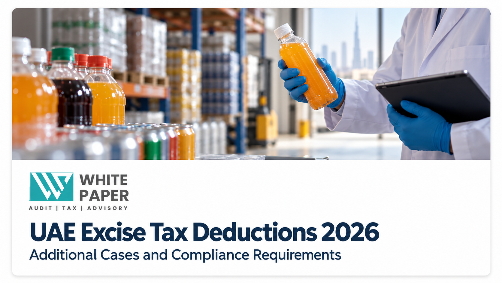 UAE Excise Tax Deductions in 2026: Additional Cases and Compliance Requirements