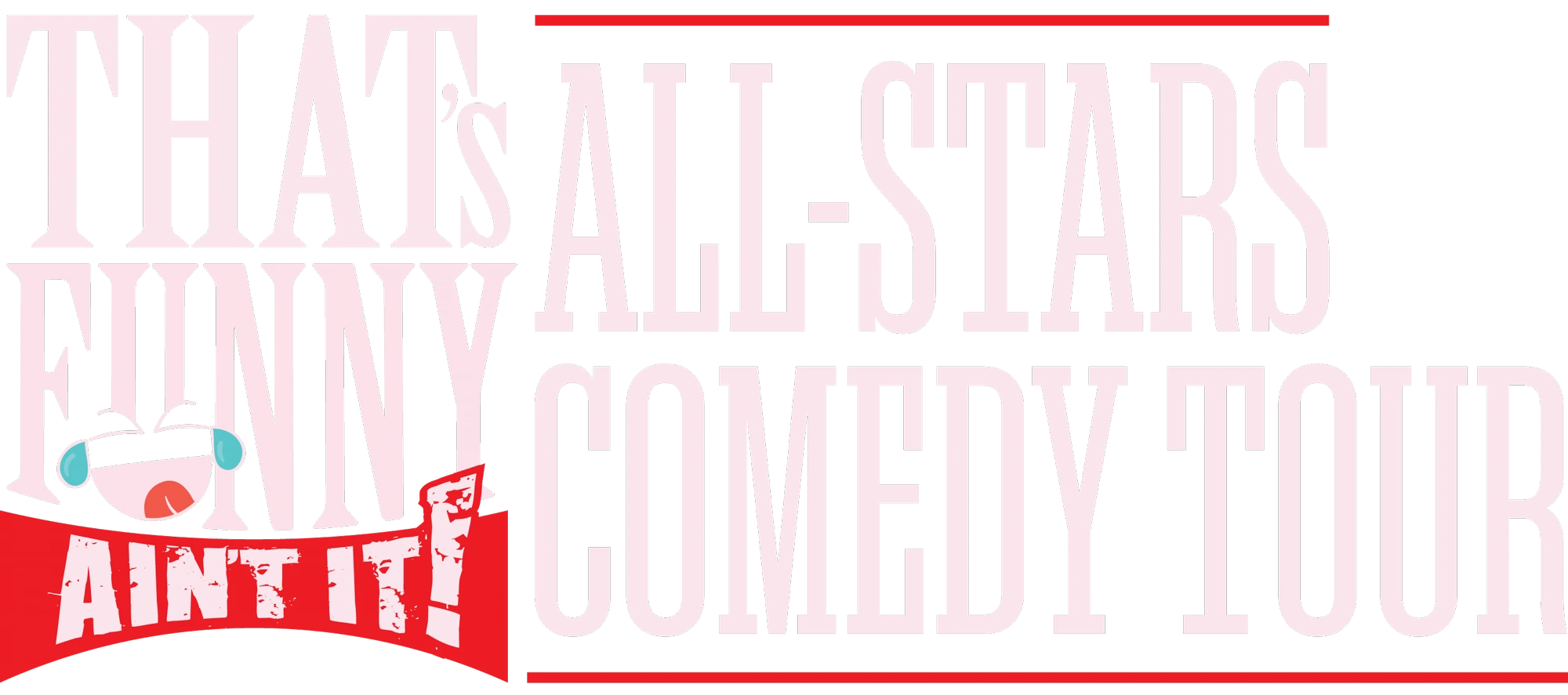 That's Funny Ain't It! All-Stars Comedy Tour