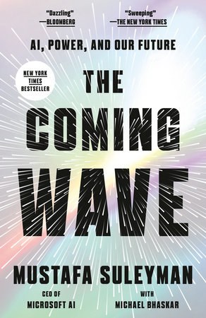 The Coming Wave by Mustafa Suleyman: Summary & Key Ideas